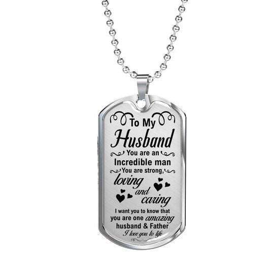 Husband Dog Tag, You Are An Incredible Man Dog Tag Necklace For Husband Gifts For Husband Rakva