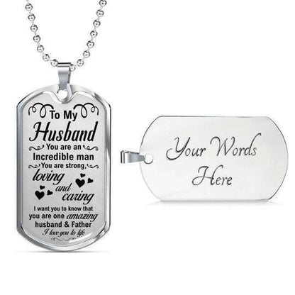 Husband Dog Tag, You Are An Incredible Man Dog Tag Necklace For Husband Gifts For Husband Rakva