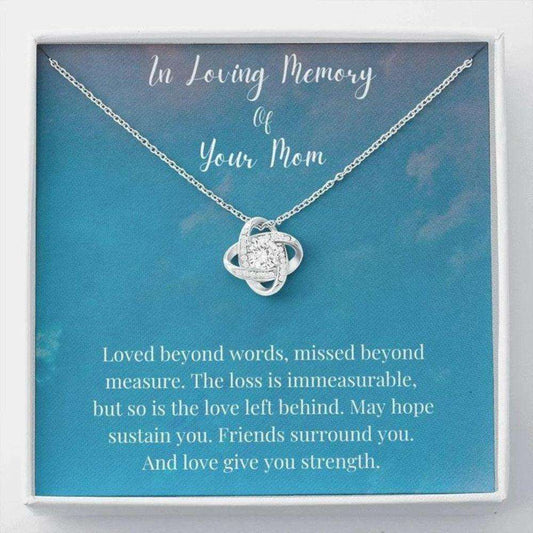 Love Knot Necklace, In Loving Memory Of Your Mom, Memorial Gifts For Loss Of A Mother Gift, Mother Condolence Gift, Grief Gift, Remembrance Rakva