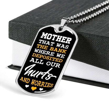 Mom Dog Tag Mother’S Day Gift, Mother That Was The Bank Where We Deposited Dog Tag Military Chain Necklace For Mom Gifts for Mother (Mom) Rakva