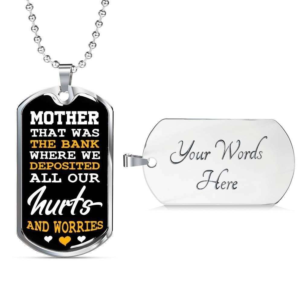 Mom Dog Tag Mother’S Day Gift, Mother That Was The Bank Where We Deposited Dog Tag Military Chain Necklace For Mom Gifts for Mother (Mom) Rakva