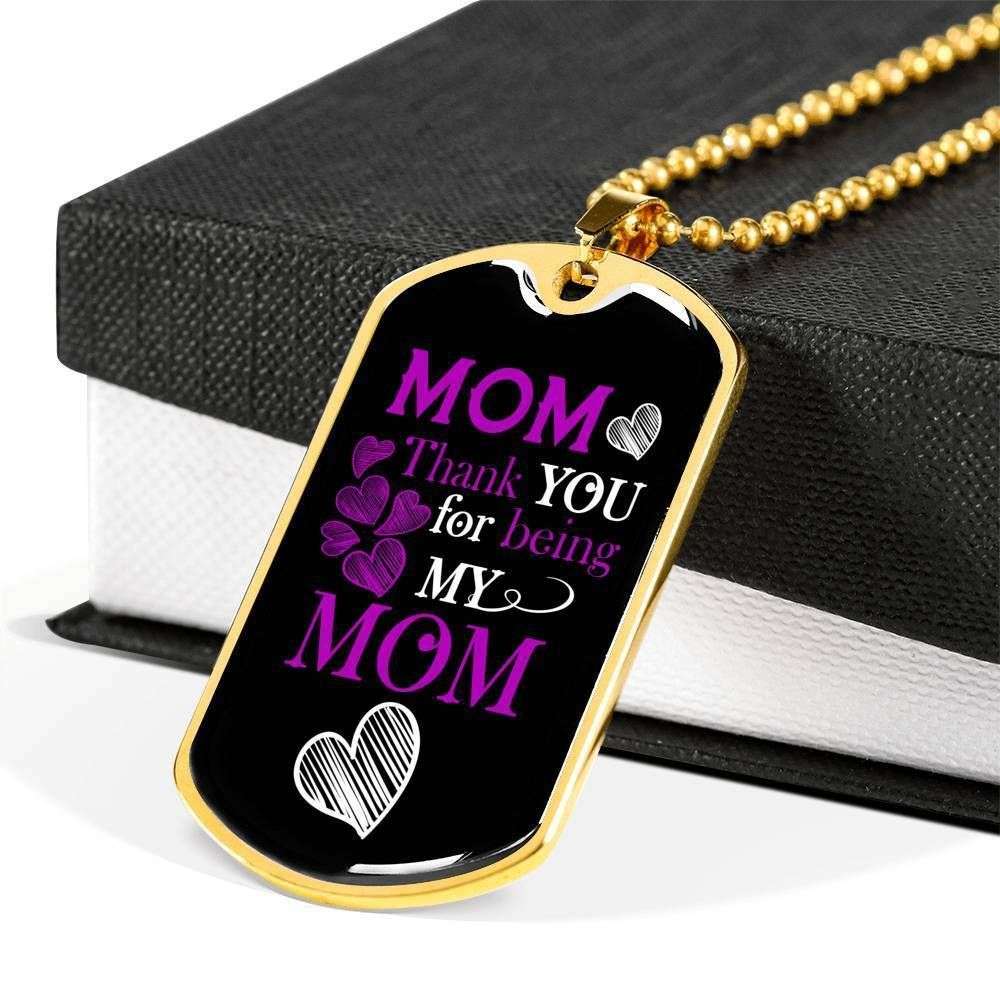 Mom Dog Tag Mother’S Day Gift, Thank You For Being My Mom Dog Tag Military Chain Necklace For Mom Gifts for Mother (Mom) Rakva