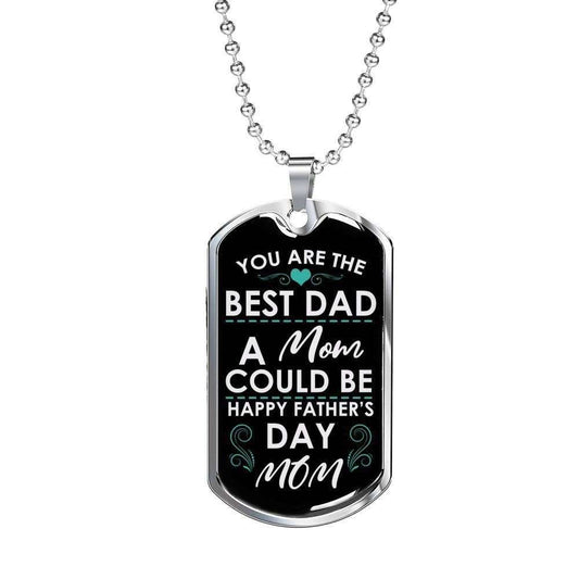 Mom Dog Tag Mother’S Day Gift, The Best Dad A Mom Could Be Dog Tag Military Chain Necklace Gift For Mama Gifts for Mother (Mom) Rakva