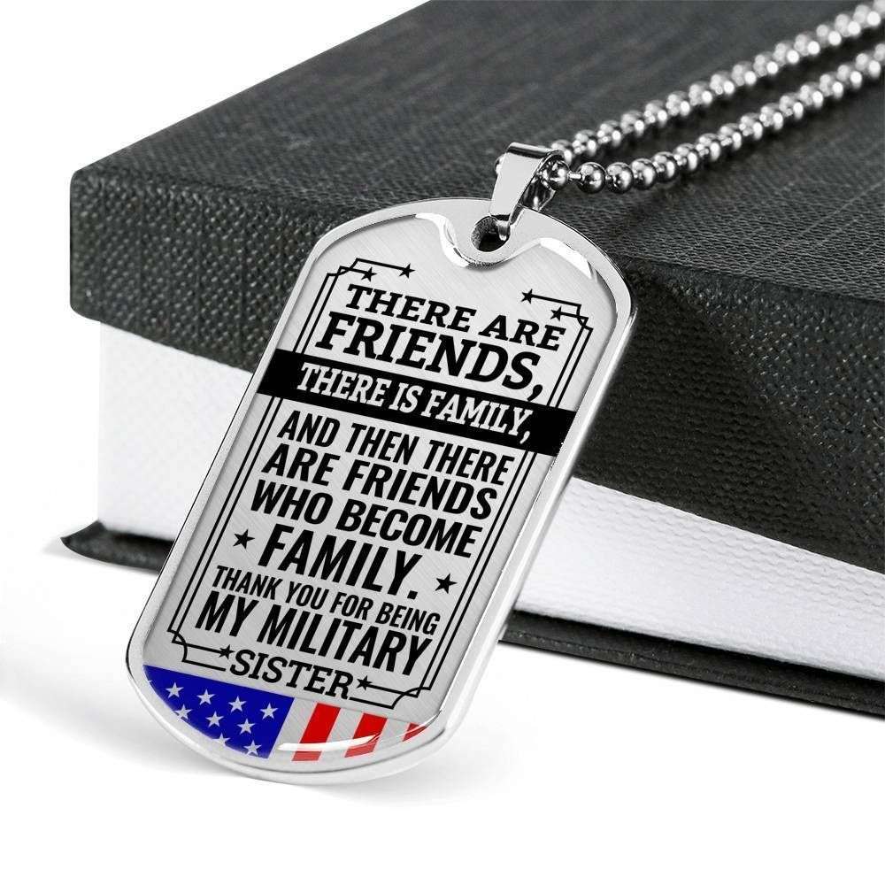 Sister Dog Tag, Custom Picture There Are Friends There Is Family Dog Tag Military Chain Necklace For Military Sister Gifts For Friend Rakva