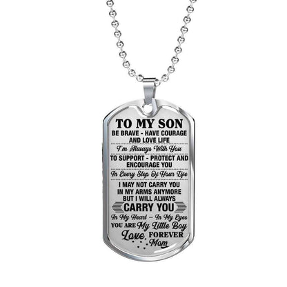 Son Dog Tag Custom Picture, Gift For Son Stainless Dog Tag Necklace Be Brave Have Courage And Love Life Gifts For Son Rakva