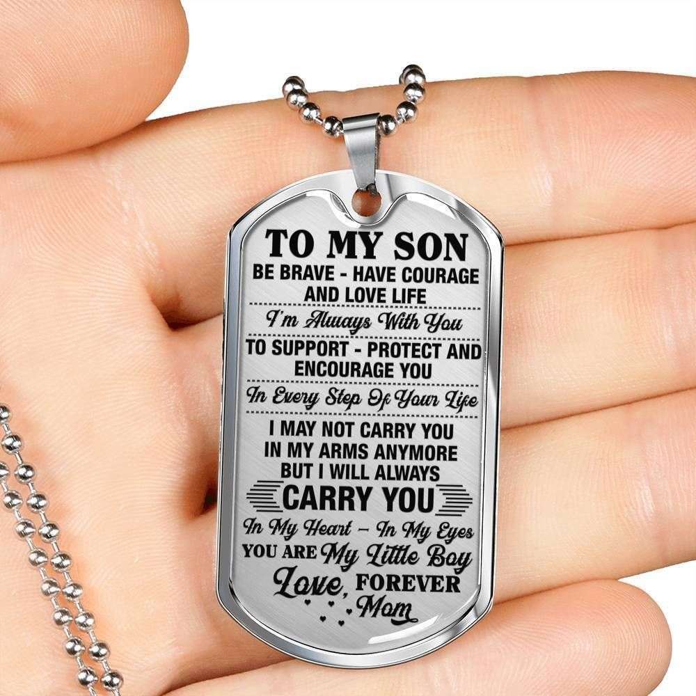 Son Dog Tag Custom Picture, Gift For Son Stainless Dog Tag Necklace Be Brave Have Courage And Love Life Gifts For Son Rakva