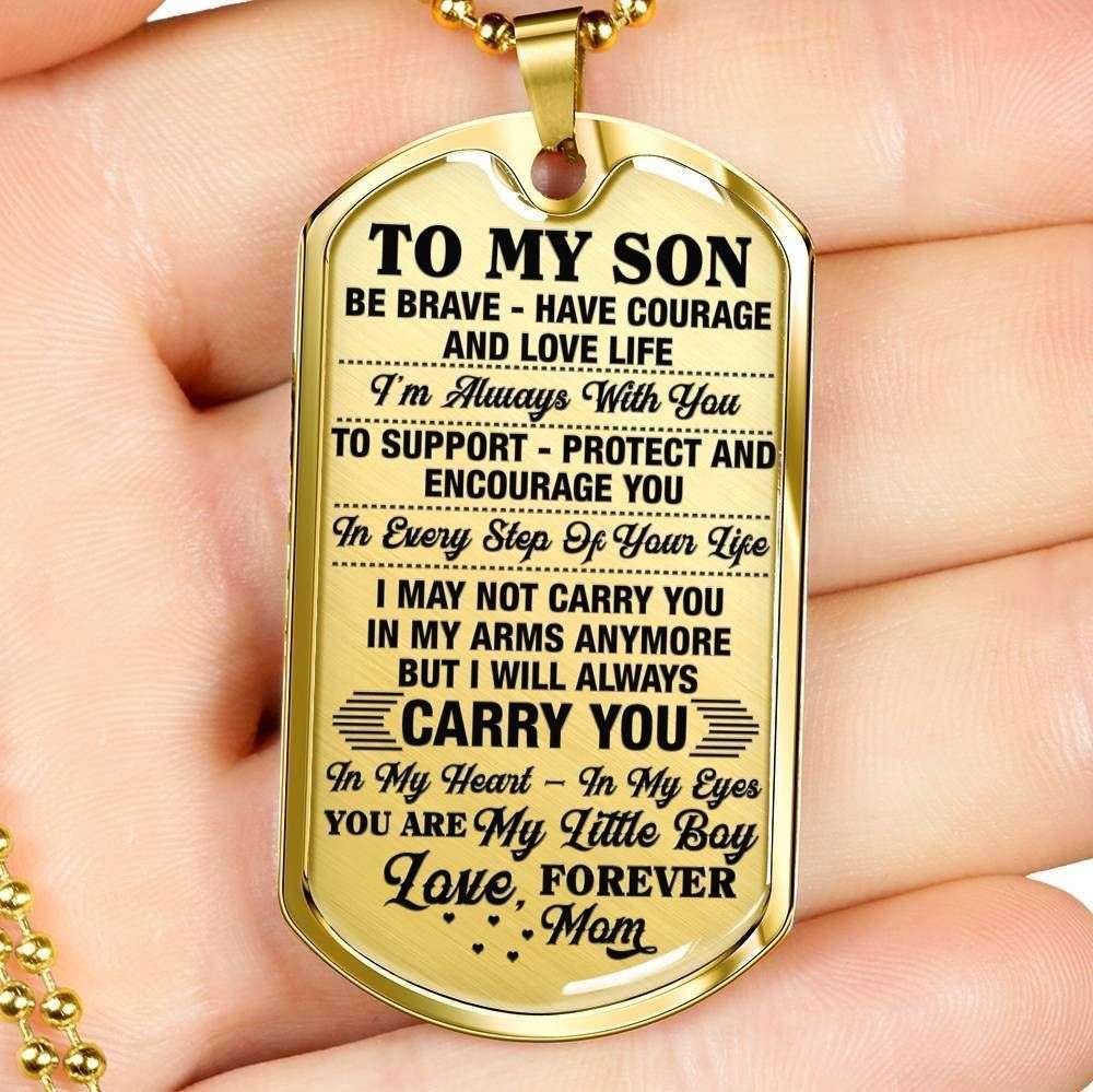 Son Dog Tag Custom Picture, Gift For Son Stainless Dog Tag Necklace Be Brave Have Courage And Love Life Gifts For Son Rakva