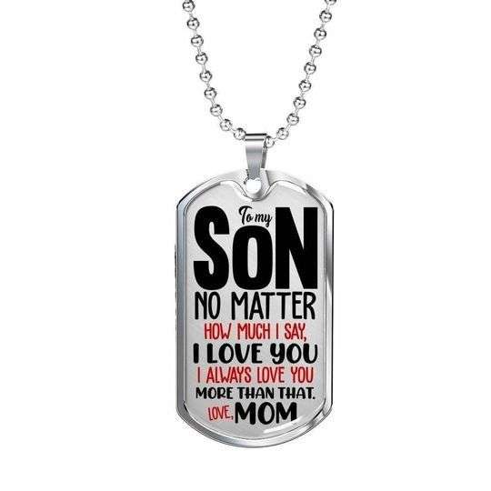 Son Dog Tag Custom Picture, I Always Love You Dog Tag Necklace For Son Gifts For Son Rakva