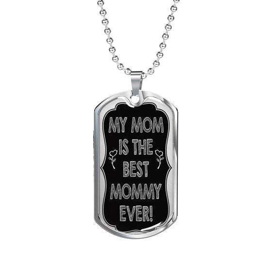 Son Dog Tag Custom Picture, My Mom Is The Best Mommy Ever Dog Tag Necklace Gift For Son Gifts For Son Rakva