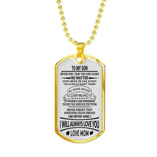 Son Dog Tag Custom Picture, Never Feel That You Are Alone Dog Tag Necklace For Son Gifts For Son Rakva