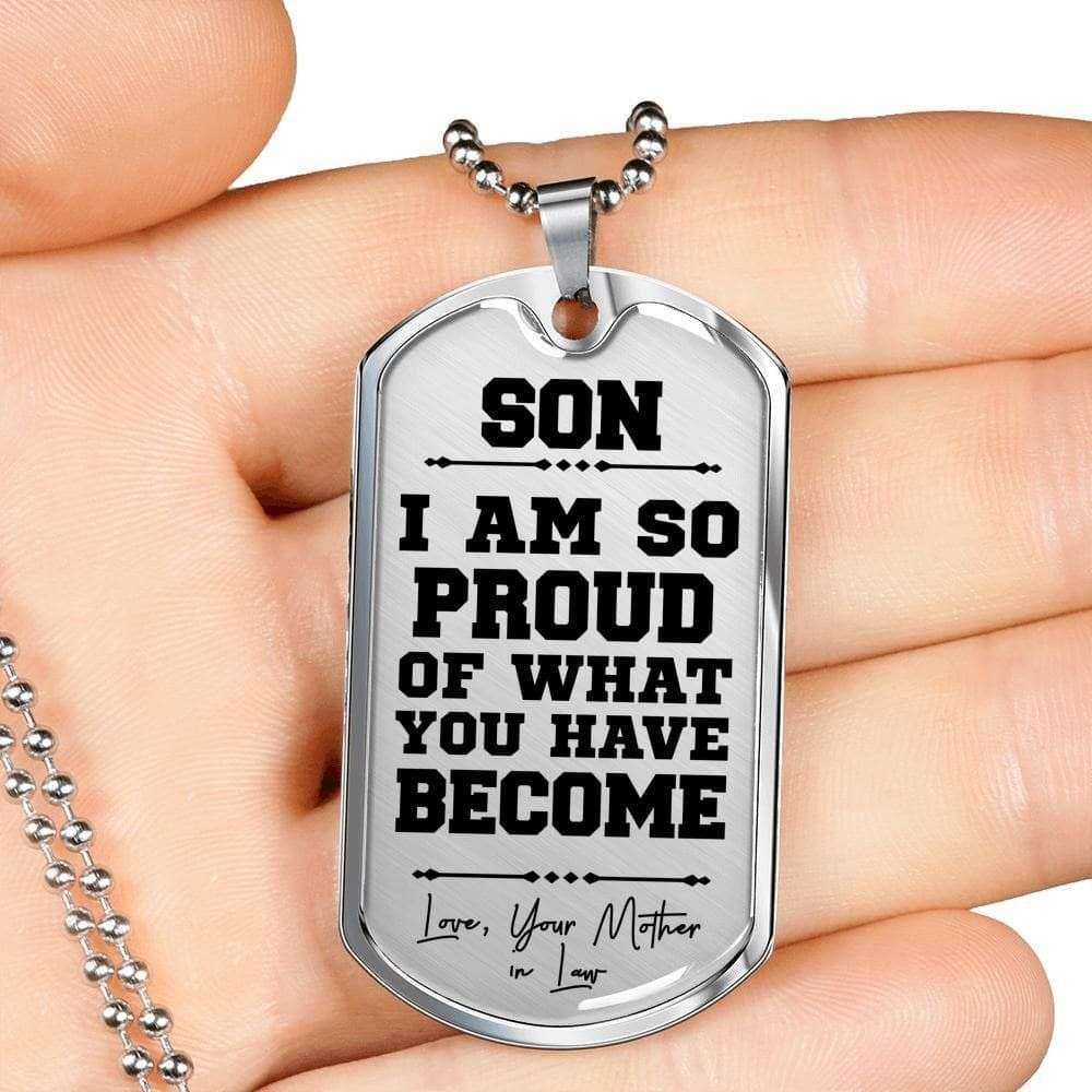 Son Dog Tag, Proud Of What You’Ve Become Silver Dog Tag Military Chain Necklace Mother-In-Law Gift For Son Gifts For Son Rakva