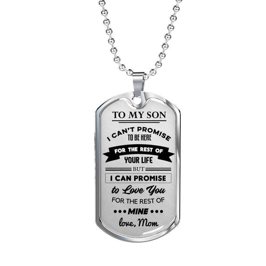 Son Dog Tag “ To My Son I Can Promise To Love You Dog Tag Military Chain Necklace Gifts For Son Rakva