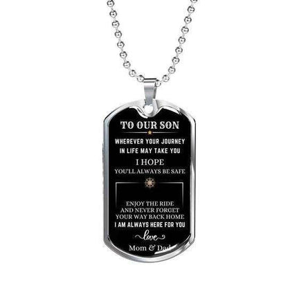 Son Dog Tag, Wherever Your Journey In Life I Hope You’Ll Always Be Safe Dog Tag Necklace Gift For Son Gifts For Son Rakva