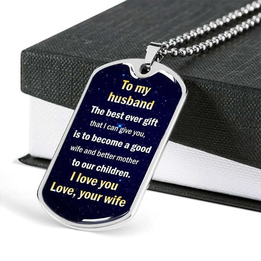 The Best Ever Gift I Can Give You Dog Tag Military Chain Necklace Gift For Him Rakva