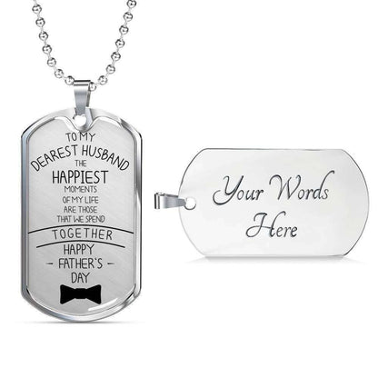 The Happiest Moments That We Spend Together Dog Tag Military Chain Necklace Gift For Him Rakva