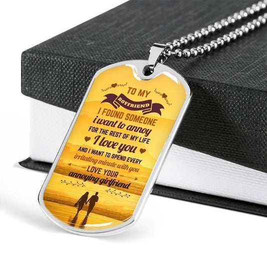 Boyfriend Dog Tag, To Boyfriend I Found Someone I Want To Annoy Dog Tag Military Chain Necklace Gift For Him