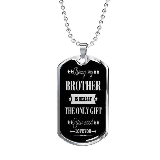 Brother Dog Tag Custom Picture, Being My Brother Is Really The Only Gift Dog Tag Necklace For Brother