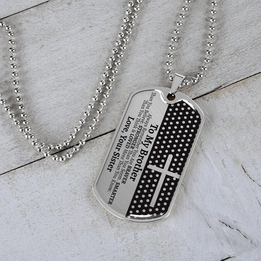 Brother Dog Tag, To My Brother Dog Tag Necklace, Gift For Brother, Brother Gift From Sister, Gift For Brother V1
