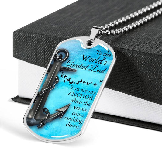 Dad Dog Tag Father’S Day Gift, Custom Dog Tag Military Chain Necklace Giving Greatest Dad You Are My Anchor Dog Tag