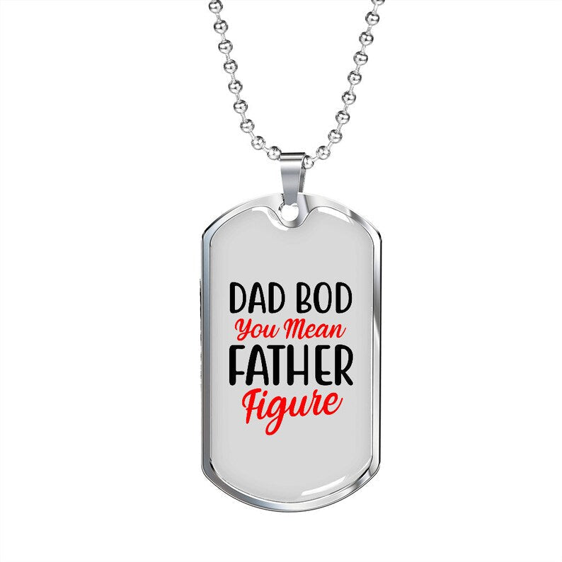 Dad Dog Tag, Dad Bod, Father Figure Dog Tag, Father's Day Dog Tag Necklace Gift