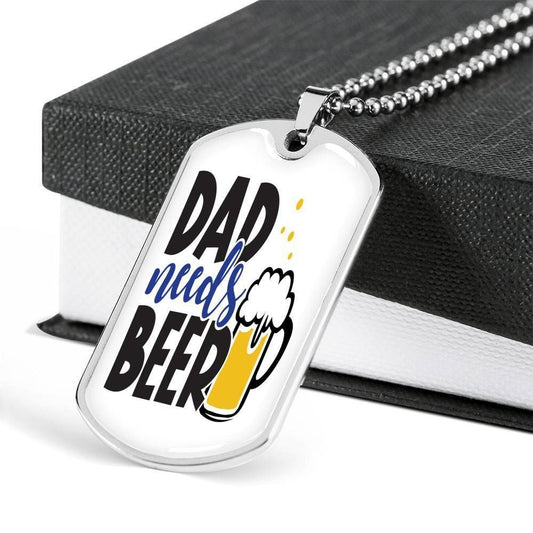 Dad Dog Tag Custom Picture, Dad Needs Beer Funny Dog Tag Military Chain Necklace For Dad Dog Tag