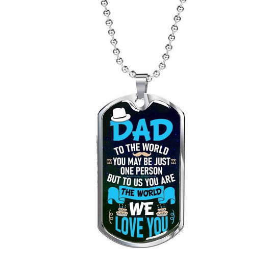Dad Dog Tag, Dad You Are The World Father's Day Dog Tag Necklace, Military Dog Tag Necklace For Dad