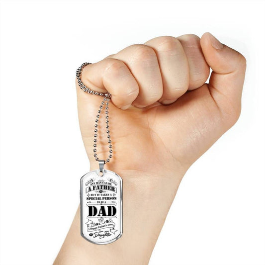 Dad Dog Tag Gift Father's Day - "Any Man Can Be A Father, But It Takes A Special Person To Be A Dad" Gift From Kids