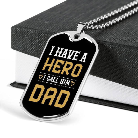 Dad Dog Tag Custom Picture, I Have A Hero Dog Tag Military Chain Necklace For Dad Dog Tag