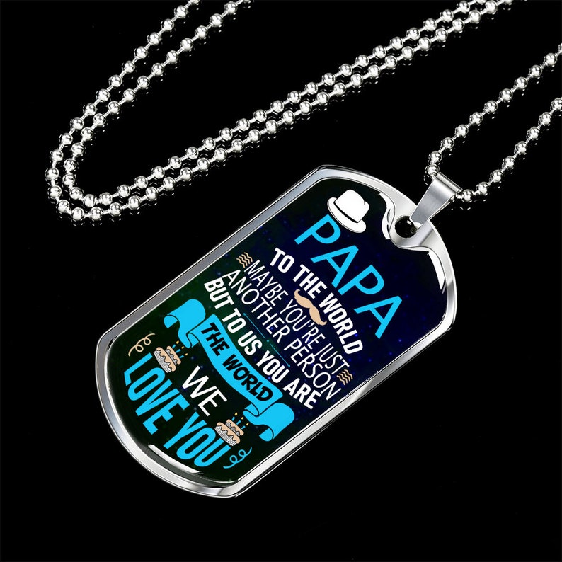 Dad Dog Tag, Papa To The World Father’S Day Dog Tag Necklace, Gift For Father, Father Birthday Gift,Grandfather Birthday Rakva