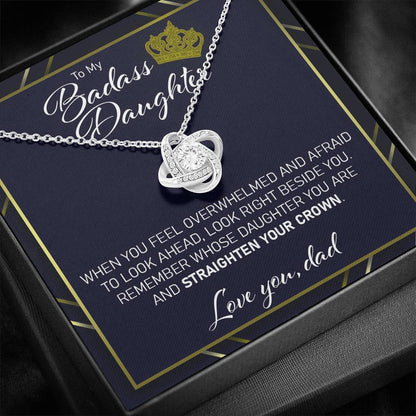 Daughter Necklace, To My Badass Daughter From Dad “ Straighten Your Crown Love Knot Necklace