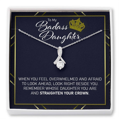 Daughter Necklace, To My Badass Daughter Straighten Your Crown - Alluring Beauty Necklace