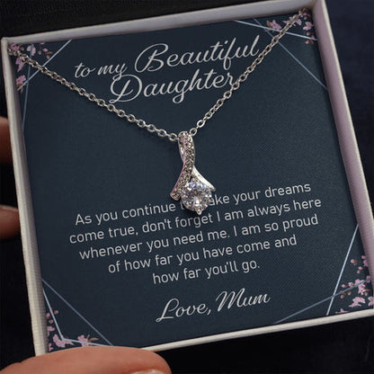 Daughter Necklace, To My Daughter From Mum Jewellery Gift For Daughter From Mother - Alluring Beauty Necklace