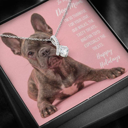 Dog Mom Necklace, Happy Holidays Gift “ Frenchie Dog Mom Beauty Necklace