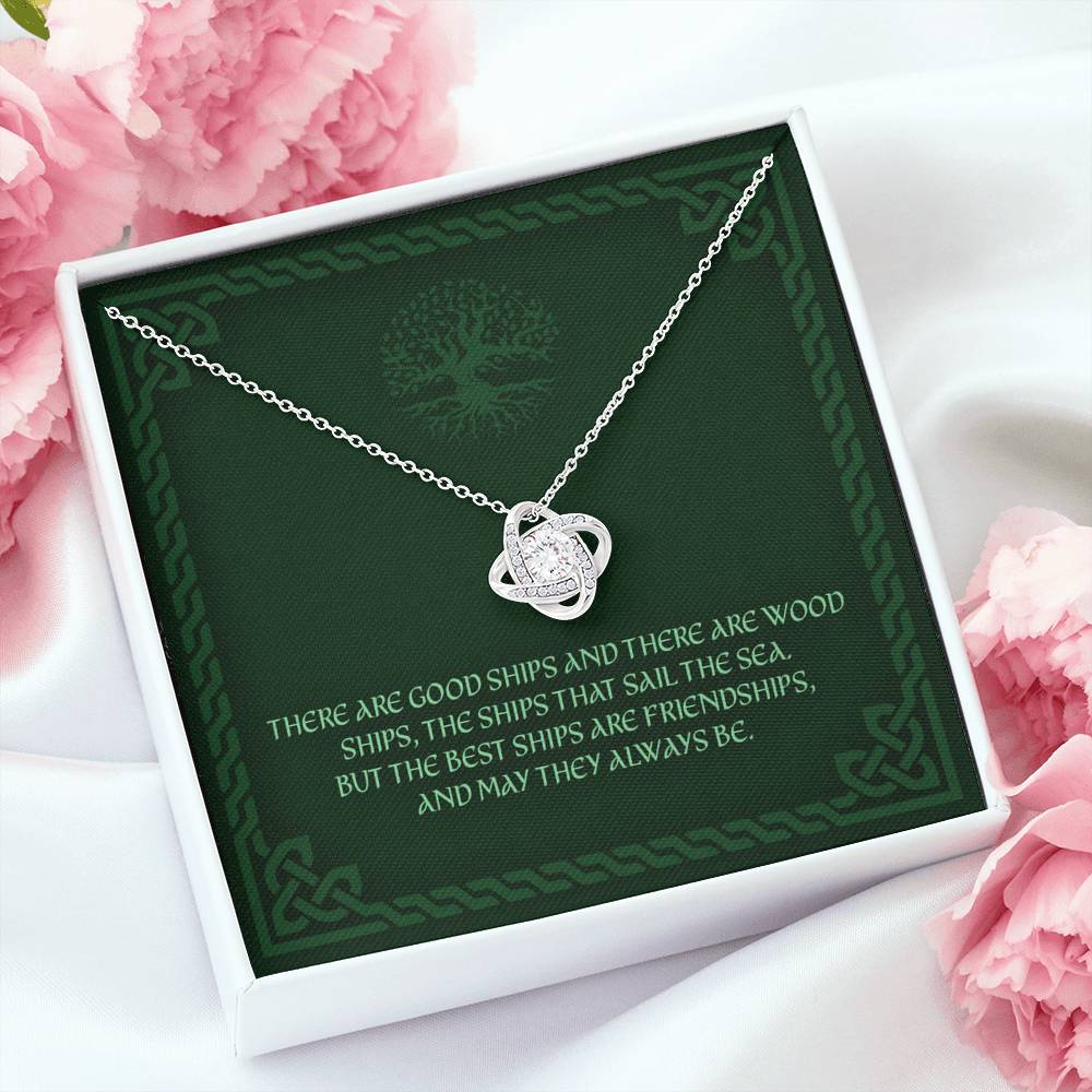 Friend Necklace, Best Ships Are Friendships - Friendship Irish Blessing Love Knot Necklace