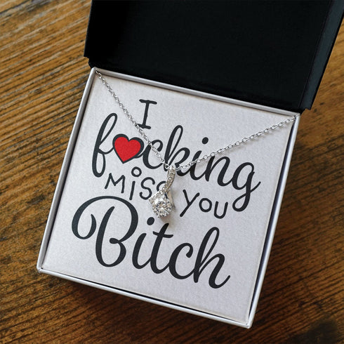 Friend Necklace, I Fucking Miss You Bitch Funny Long Distance Gift Alluring Necklace Friendship Relationship Couples Besties Humorous Present