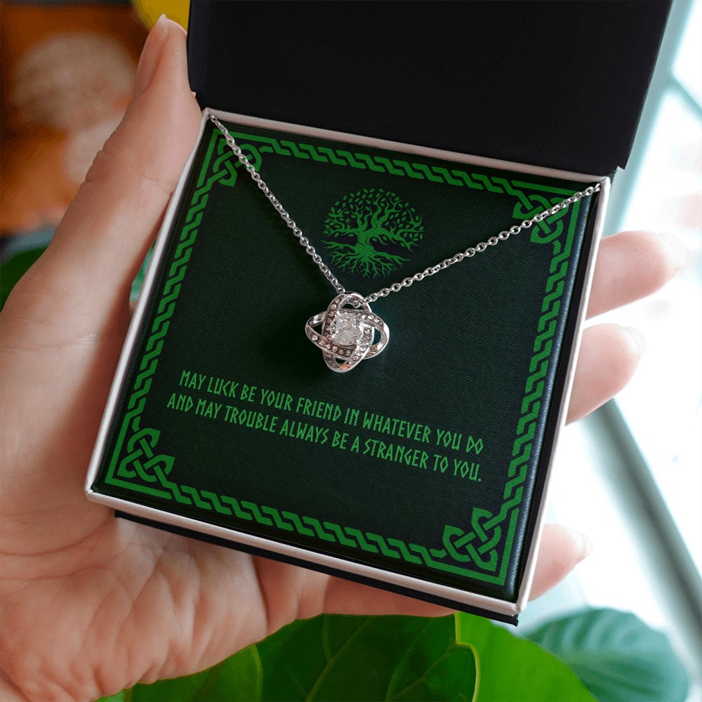 Friend Necklace, Irish Blessing Knot Necklace Celtic Gaelic Jewelry Gift May Luck Be Your Friend In Whatever You Do