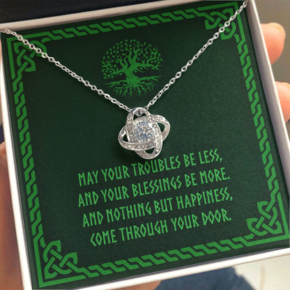 Friend Necklace, Irish Blessing Knot Necklace Celtic Gaelic Jewelry Gift May Your Troubles Be Less