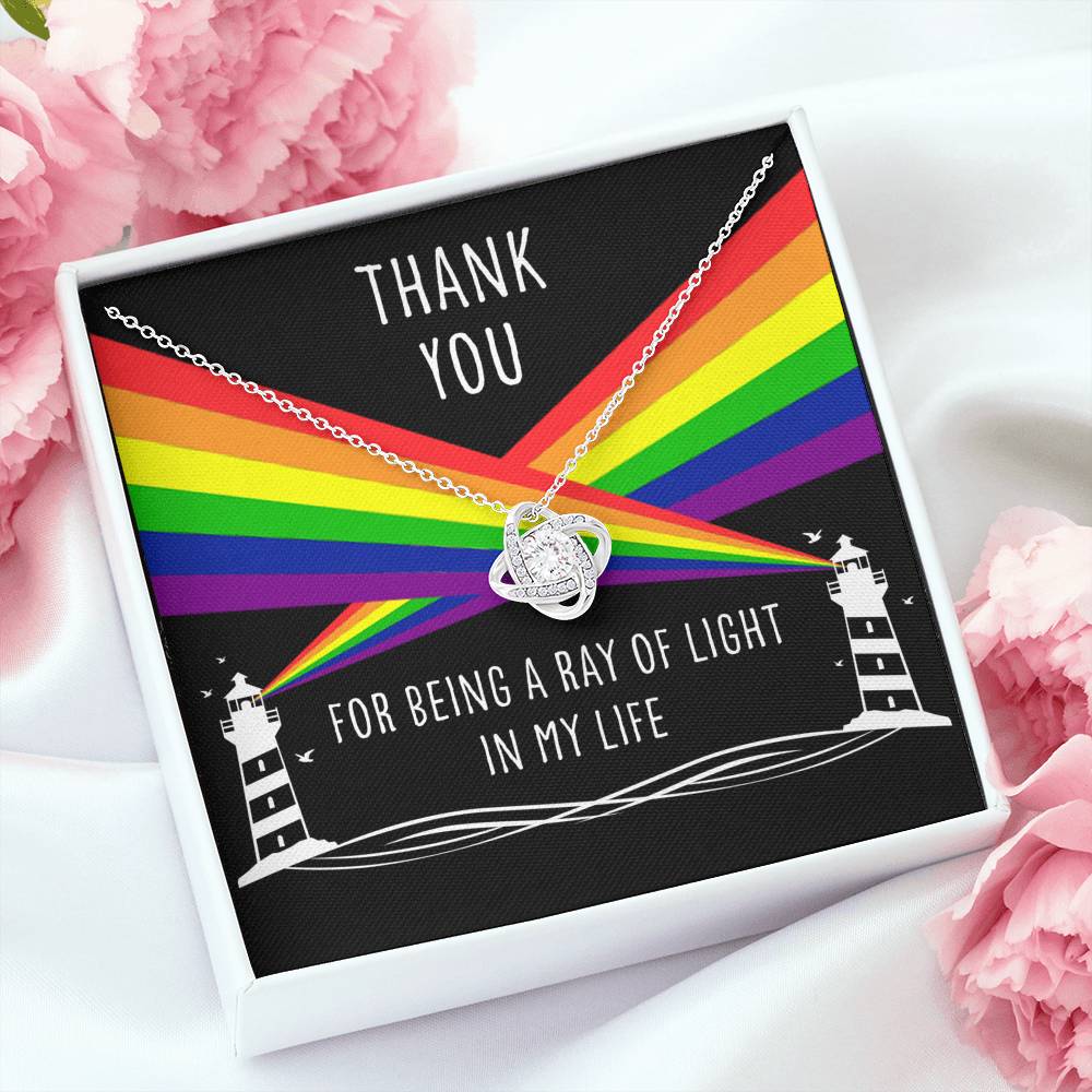 Friend Necklace, Thank You For Being A Ray Of Light In My Life - Lesbian Gay LGBTQ Love Knot Necklace