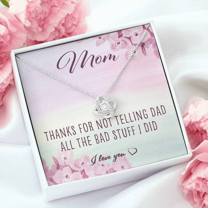 Friend Necklace, Thanks For Not Telling Dad All The Bad Stuff I Did “ Love Knot Necklace