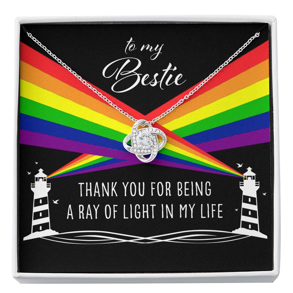 Friend Necklace, To My Bestie A Ray Of Light In My Life - Lesbian Gay LGBTQ Love Knot Necklace