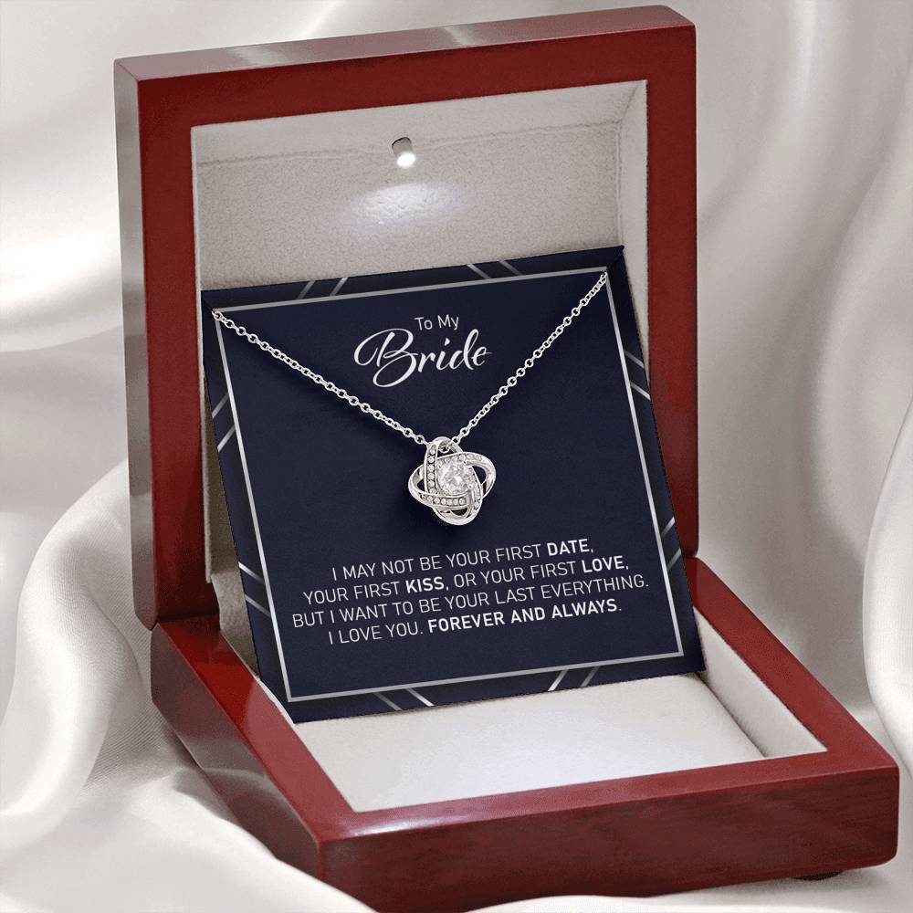 Future Wife Necklace, To My Bride “ Your Last Everything Forever And Always Love Knot Necklace