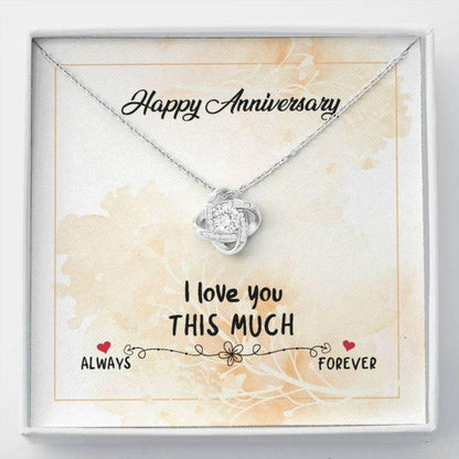 Girlfriend Necklace, Wife Necklace, Happy Anniversary Necklace Gift -  I Love You This Much 
