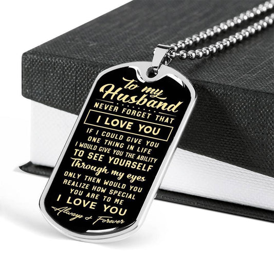 Husband Dog Tag, Never Forget That I Love You Dog Tag Military Chain Necklace For Husband