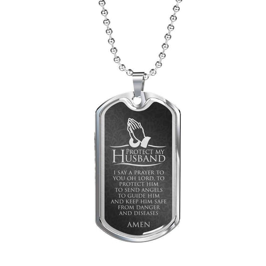 Husband Dog Tag, Protect My Husband- Dog Tag Military Chain Necklace