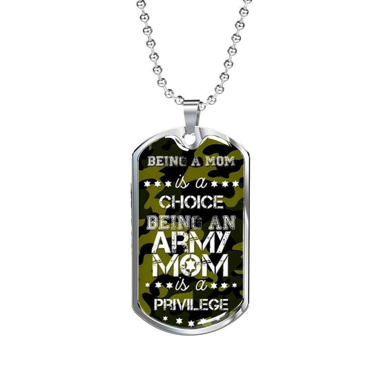 Mom Dog Tag Custom Picture Mother's Day, Being A Mom Is A Choice An Army Mom Is A Privilege Gift For Mom Necklace
