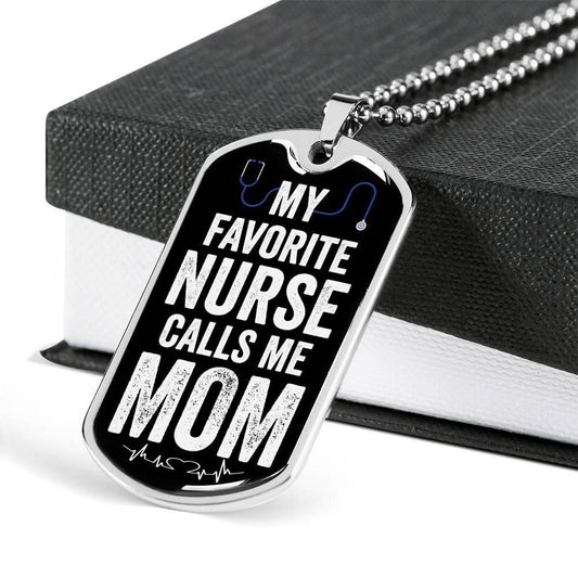 Mom Dog Tag Mother’S Day Gift, My Favorite Nurse Calls Me Mom Dog Tag Military Chain Necklace Present For Women Rakva