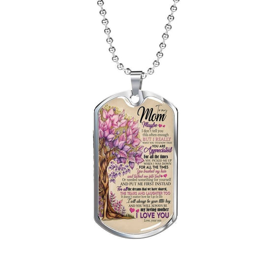 Mom Dog Tag Mother’S Day Gift, You Will Always Be My Loving Mother Dog Tag Military Chain Necklace For Mom