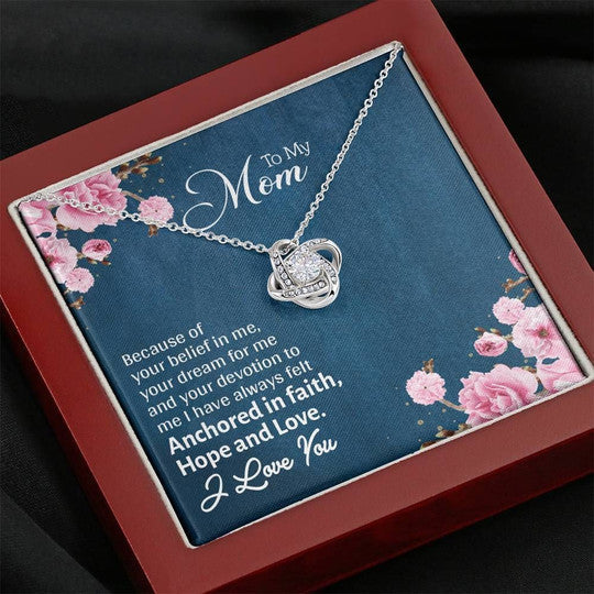 Mom Necklace, I Have Always Felt Faith Gift For Mom Love Knot Necklace