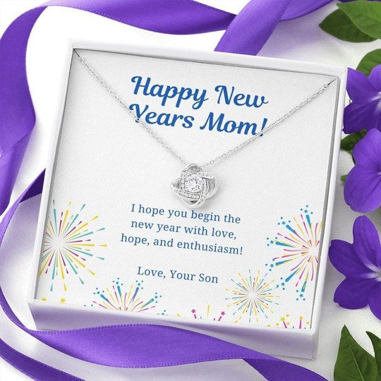 Mom Necklace, I Hope You Begin The New Year With Love Gift For Mom Love Knot Necklace