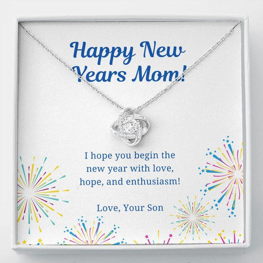 MOM NECKLACE, I HOPE YOU BEGIN THE NEW YEAR WITH LOVE GIFT FOR MOM LOVE KNOT NECKLACE